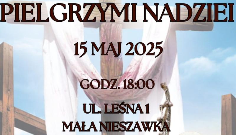 ZAPROSZENIE NA PRZEDSTAWIENIE PT. PIELGRZYMI NADZIEI- 15.05.2025r.